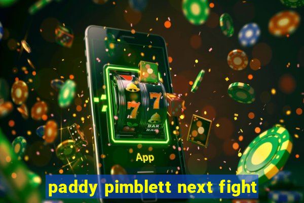 paddy pimblett next fight